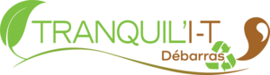 1. TRANQUIL'I-T Débarras